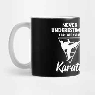 Karate Girl - Never underestimate a girl who knows karate Mug